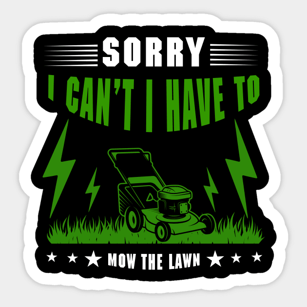 Sorry I Cant I Have To Mow The Lawn Funny Riding Mower Dad Sticker by DesignergiftsCie